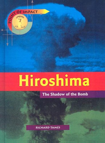 Stock image for Hiroshima: The Shadow of the Bomb for sale by ThriftBooks-Dallas