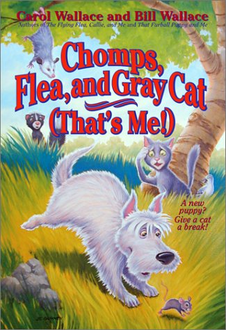 Chomps, Flea and Gray Cat: Thats Me (9780613362627) by Carol Wallace