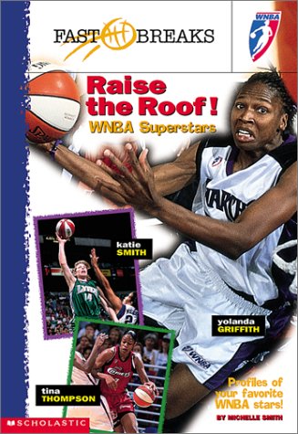 Raise the Roof! Wnba Superstars (9780613366250) by Smith, Michelle