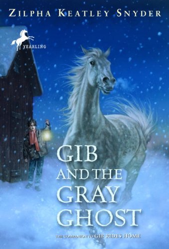 Gib and the Gray Ghost (9780613368162) by Zilpha Keatley Snyder