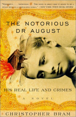 Stock image for Notorious Dr. August: His Real Life and Crimes for sale by ThriftBooks-Dallas