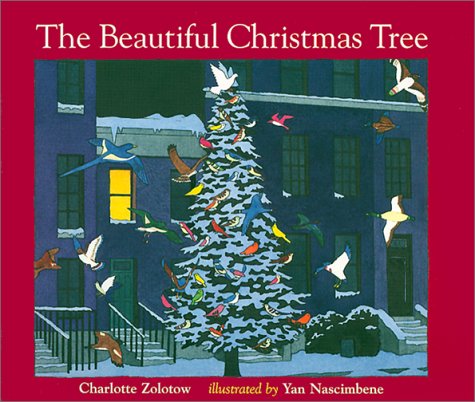 The Beautiful Christmas Tree (Turtleback School & Library Binding Edition) (9780613371377) by Zolotow, Charlotte