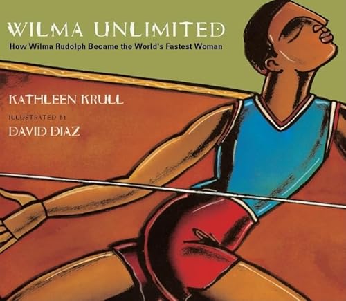 Imagen de archivo de Wilma Unlimited: How Wilma Rudolph Became the World's Fastest Woman a la venta por ThriftBooks-Atlanta
