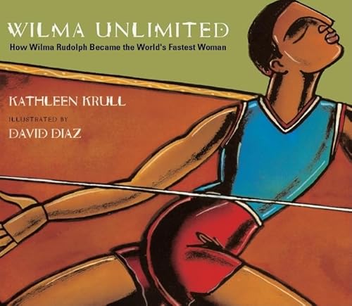 Stock image for Wilma Unlimited: How Wilma Rudolph Became the World's Fastest Woman (Turtleback Binding Edition) for sale by SecondSale