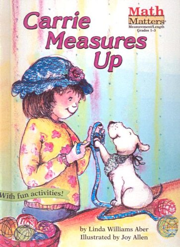 Carrie Measures Up (Turtleback School & Library Binding Edition) (9780613393010) by Aber, Linda