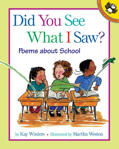 Did You See What I Saw? Poems About School (9780613438155) by Winters, Kay
