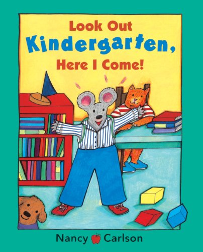 Look Out Kindergarten, Here I Come (Turtleback School & Library Binding Edition) (9780613438476) by Carlson, Nancy