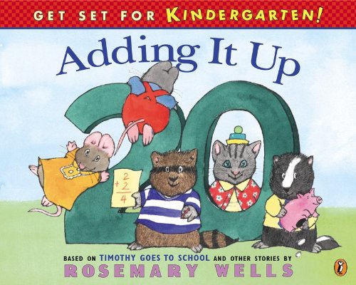 Adding It Up (Turtleback School & Library Binding Edition) (Get Set for Kindergarten!) (9780613439145) by Wells, Rosemary