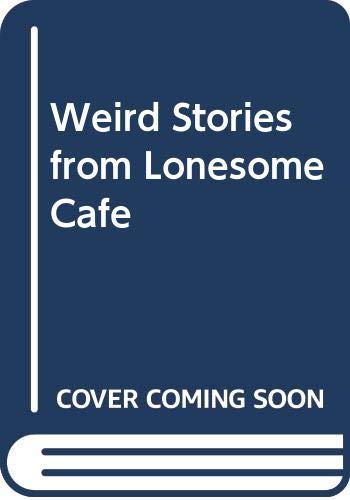 Weird Stories from Lonesome Cafe (9780613443722) by Judy Cox