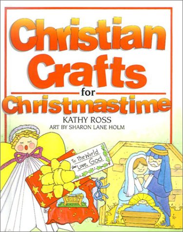 Christian Crafts for Christmastime (9780613451703) by Kathy Ross