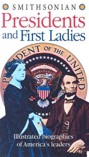 Smithsonian Presidents and First Ladies (9780613456197) by James G. Barber; Amy Pastan