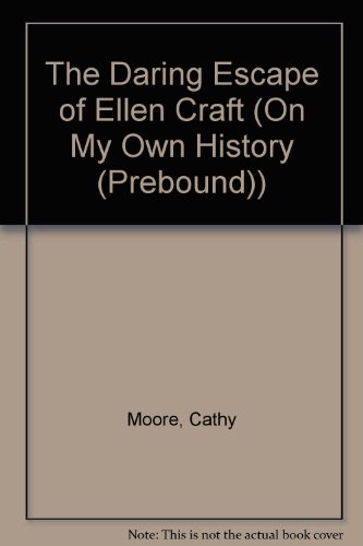 Beispielbild fr The Daring Escape of Ellen Craft zum Verkauf von ThriftBooks-Dallas