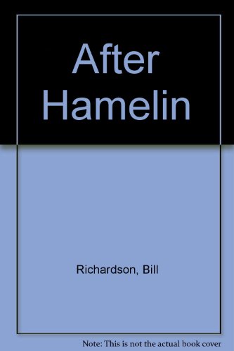 After Hamelin (Turtleback School & Library Binding Edition) (9780613461887) by Richardson, Bill