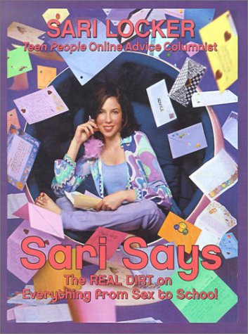 Stock image for Sari Says: The Real Dirt on Everything from Sex to School for sale by Unique Books For You