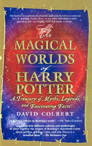 The Magical Worlds of Harry Potter: A Treasury of Myths, Legends, and Fascinating Facts (9780613495776) by David Colbert