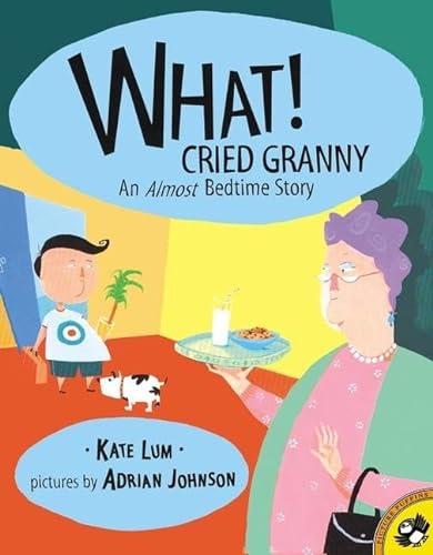 What! Cried Granny: An Almost Bedtime Story (9780613496476) by Lum, Kate