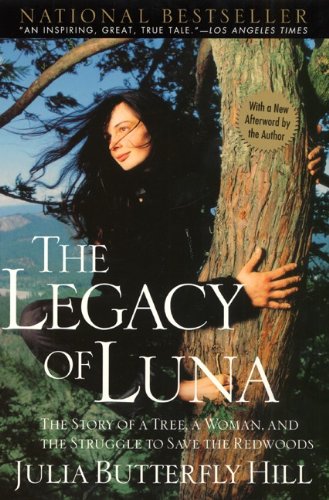 Legacy of Luna (Turtleback School & Library Binding Edition) (9780613501187) by Hill, Julia Butterfly