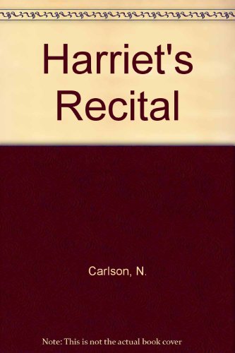 Harriet's Recital (9780613501484) by Nancy Carlson