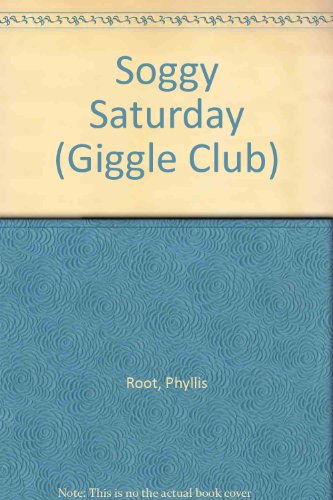 Soggy Saturday (9780613505024) by Phyllis Root