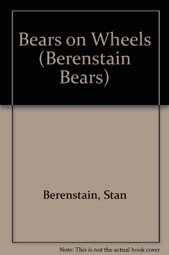 9780613505895: The Berenstain Bears Bears on Wheels