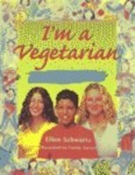I'm a Vegetarian: Amazing Facts and Ideas for Healthy Vegetarians (9780613511544) by Harvey Schwartz