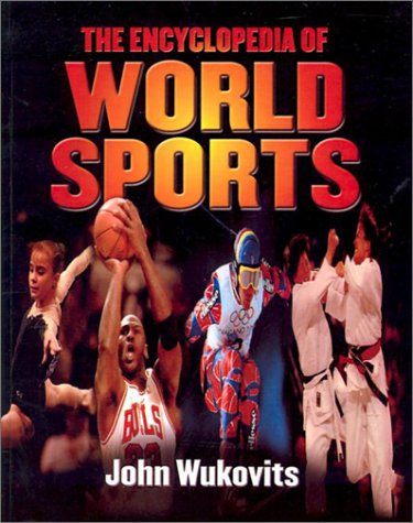 Encyclopedia of World Sports (Watts Reference) (9780613516402) by [???]