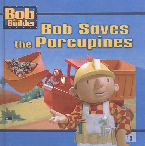 Beispielbild fr Bob Saves the Porcupines zum Verkauf von Better World Books