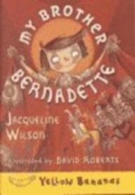 My Brother Bernadette (9780613528849) by Jacqueline Wilson