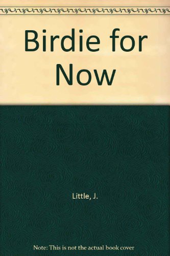 Birdie for Now (9780613534826) by Jean Little
