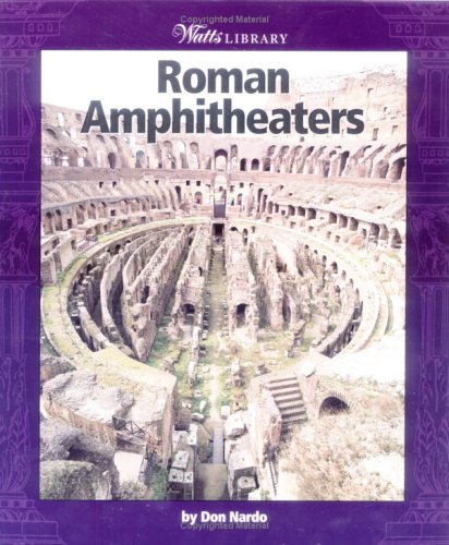 Roman Amphitheaters (Turtleback School & Library Binding Edition) (9780613538596) by Nardo, Don
