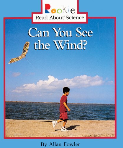 Can You See The Wind? (Turtleback School & Library Binding Edition) (9780613539807) by Fowler, Allan