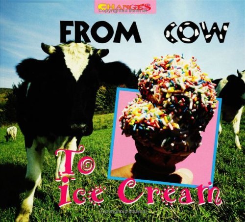 Beispielbild fr From Cow to Ice Cream: A Photo Essay zum Verkauf von ThriftBooks-Dallas