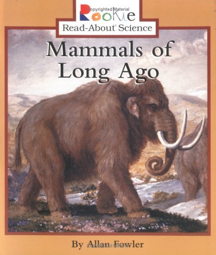 9780613546096: Mammals of Long Ago (Rookie Read-About Science (Prebound))