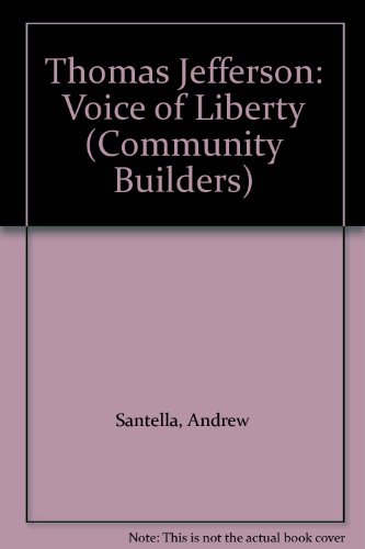 Thomas Jefferson: Voice of Liberty (9780613547055) by Santella, Andrew