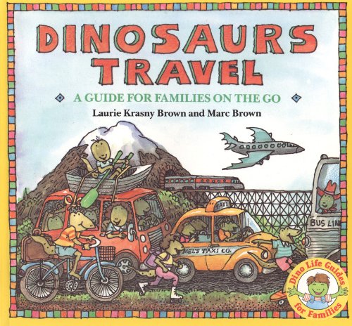 Beispielbild fr Dinosaurs Travel : A Guide for Families on the Go zum Verkauf von Better World Books