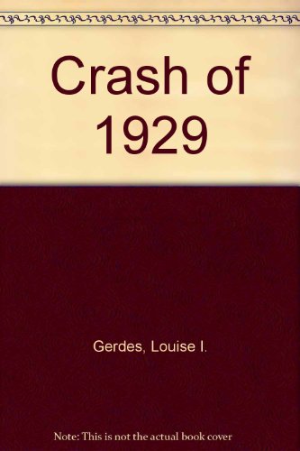 Crash of 1929 (9780613573528) by Gerdes, Louise I.
