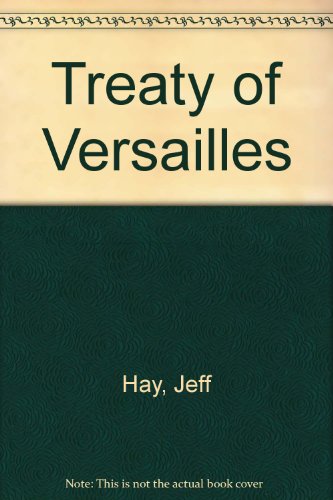 Treaty of Versailles (9780613573849) by Hay, Jeff