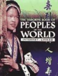 The Usborne Book Of Peoples Of The World: Internet-Linked (Encyclopedias) (Turtleback School & Library Binding Edition) (9780613582704) by Anna Claybourne; Doherty, Gillian