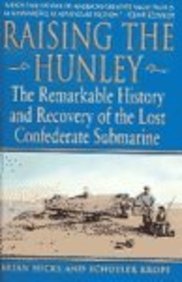 9780613583848: Raising the Hunley : The Remarkable History and Recovery of the Lost Confederate Submarine