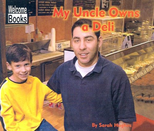 My Uncle Owns a Deli (9780613588737) by Sarah Hughes