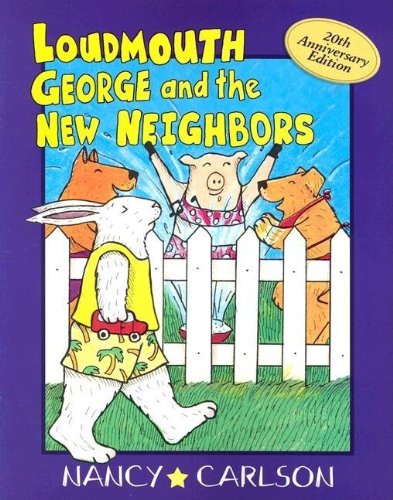 Loudmouth George and the New Neighbors (9780613589260) by Nancy Carlson
