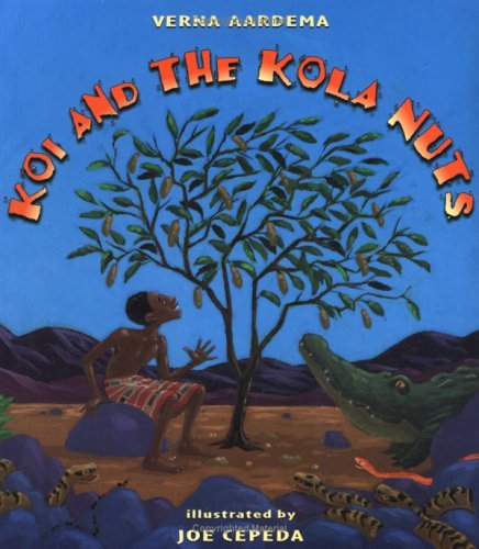 Koi and the Kola Nuts: A Tale from Liberia (9780613591270) by Cepeda, Joe