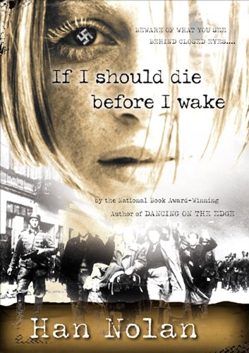 If I Should Die Before I Wake (Turtleback School & Library Binding Edition) (9780613599016) by Nolan, Han