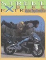 Stock image for Streetbike Extreme for sale by ThriftBooks-Atlanta