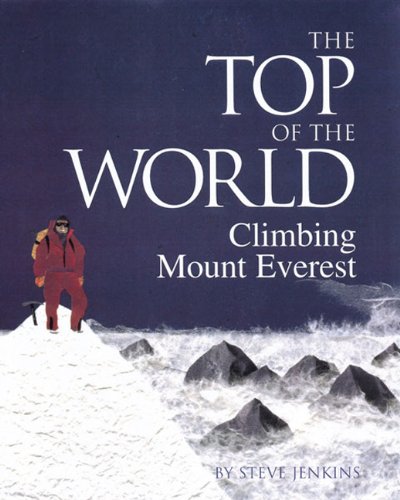 Beispielbild fr Top of the World : Climbing Mount Everest zum Verkauf von Better World Books