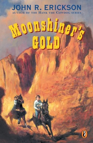 Moonshiner's Gold (Turtleback School & Library Binding Edition) (9780613616447) by Erickson, John R.