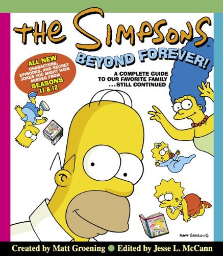 The Simpsons Beyond Forever! A Complete Guide To Our Favorite Family...Still Continued (Turtleback School & Library Binding Edition) (9780613621601) by Groening, Matt