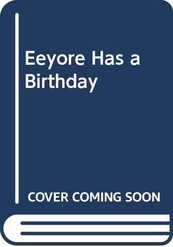 Stock image for Eeyore Has a Birthday for sale by Bookmans