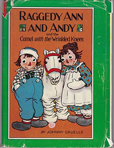 Raggedy Ann and Andy and the Camel With the Wrinkled Knees (9780613625715) by Johnny Gruelle