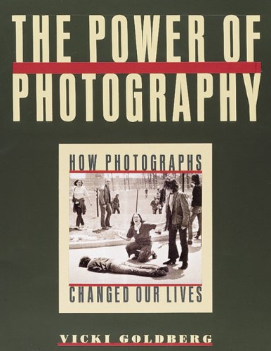 Stock image for Power of Photography : How Photography Changed Our Lives for sale by Better World Books